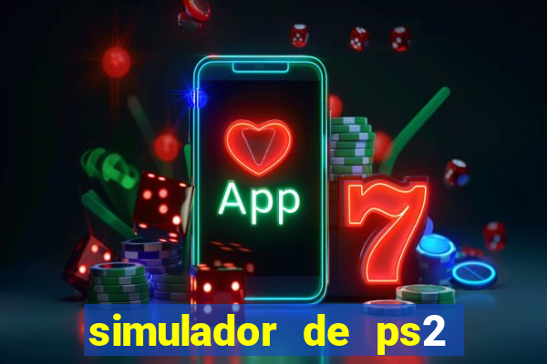 simulador de ps2 para pc