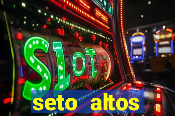 seto altos parametros significado