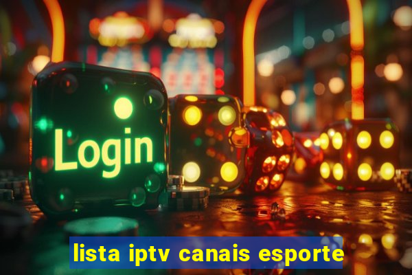 lista iptv canais esporte