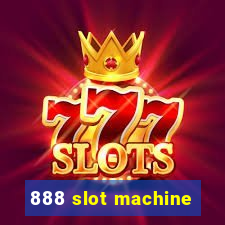 888 slot machine