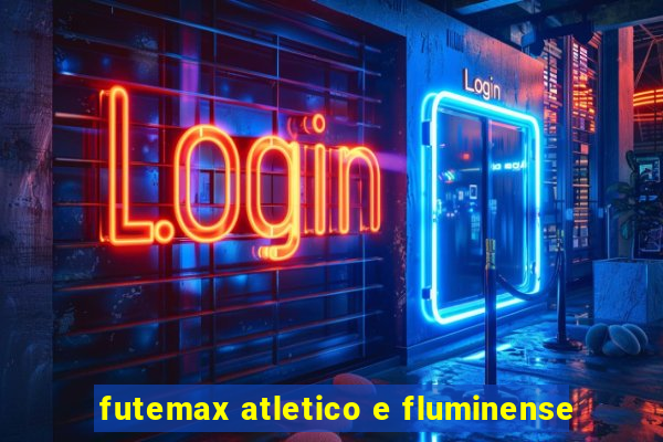 futemax atletico e fluminense