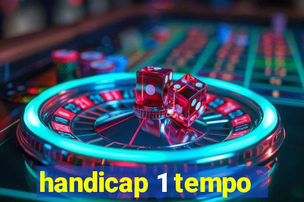 handicap 1 tempo