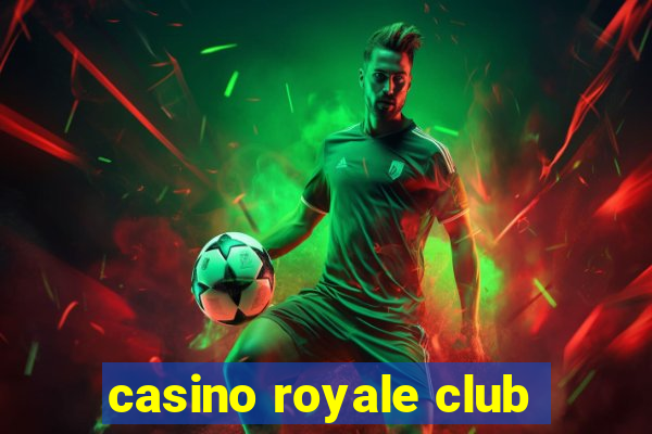 casino royale club