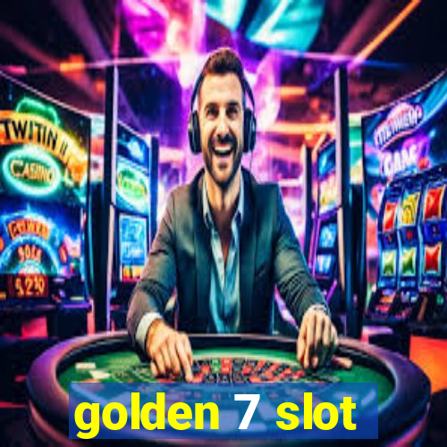 golden 7 slot