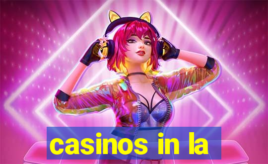 casinos in la