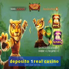 deposito 1 real casino