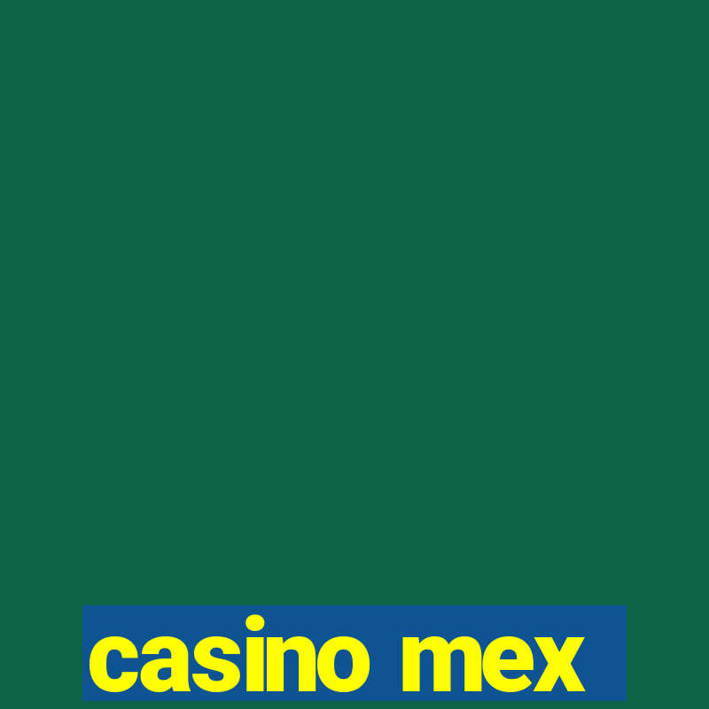 casino mex