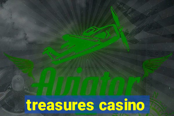 treasures casino