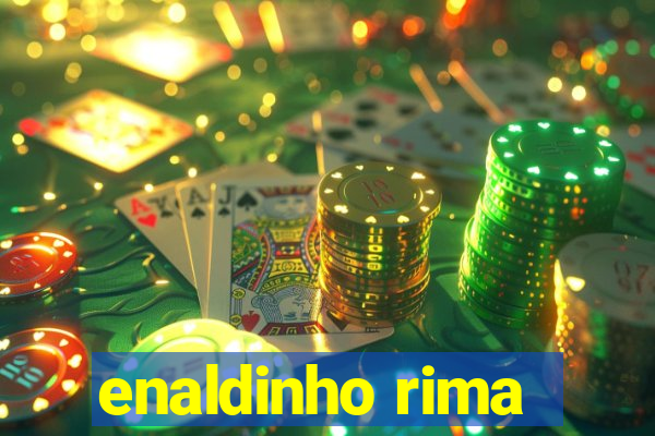 enaldinho rima