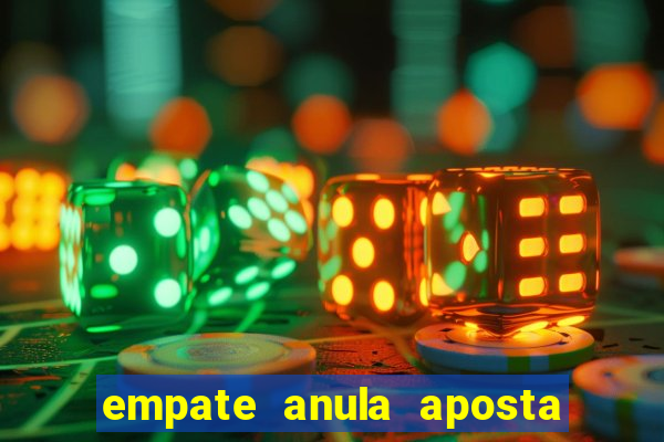 empate anula aposta em múltiplas