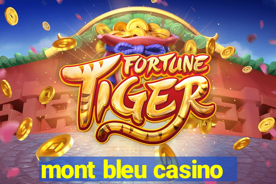 mont bleu casino