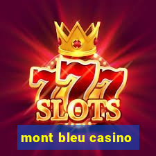 mont bleu casino