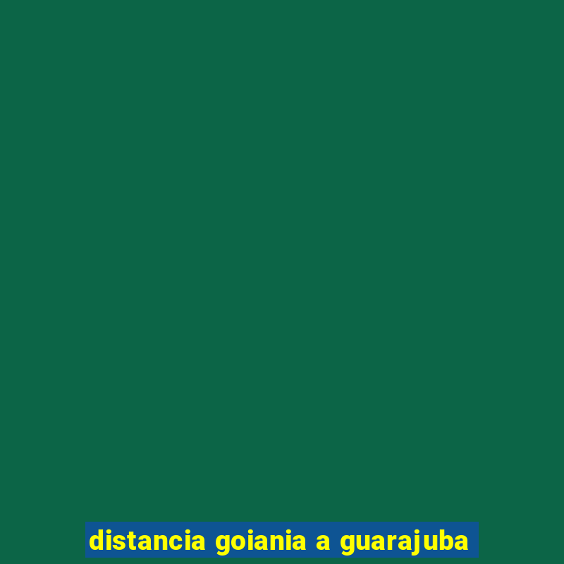 distancia goiania a guarajuba