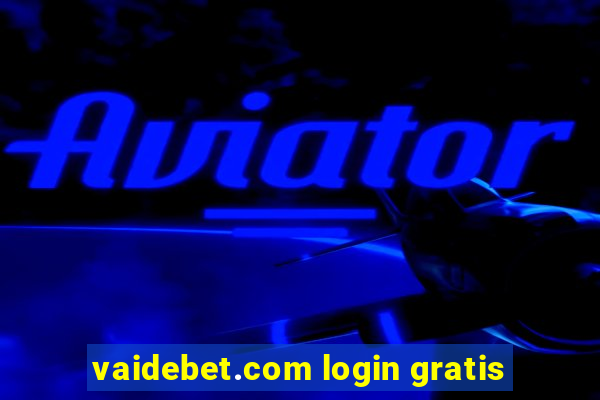 vaidebet.com login gratis