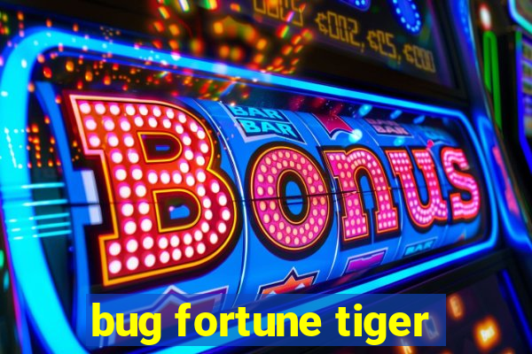 bug fortune tiger