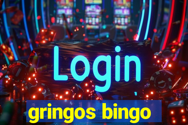 gringos bingo