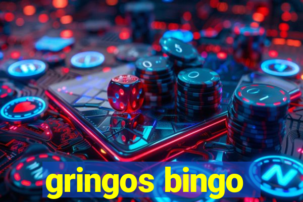 gringos bingo