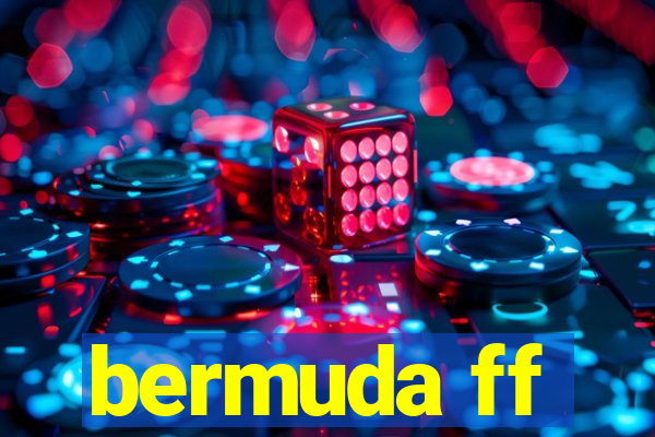 bermuda ff