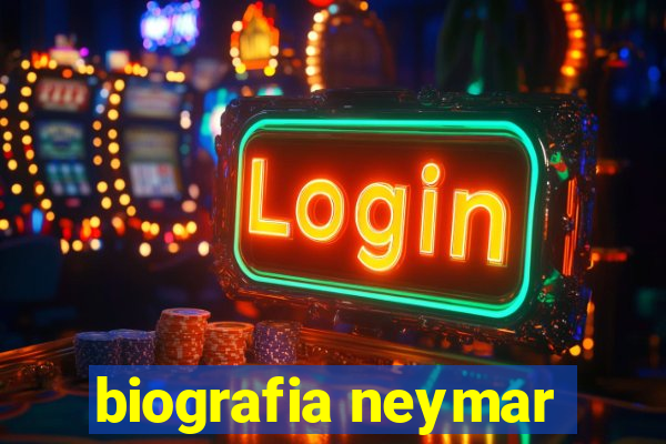 biografia neymar