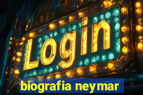 biografia neymar