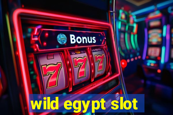 wild egypt slot