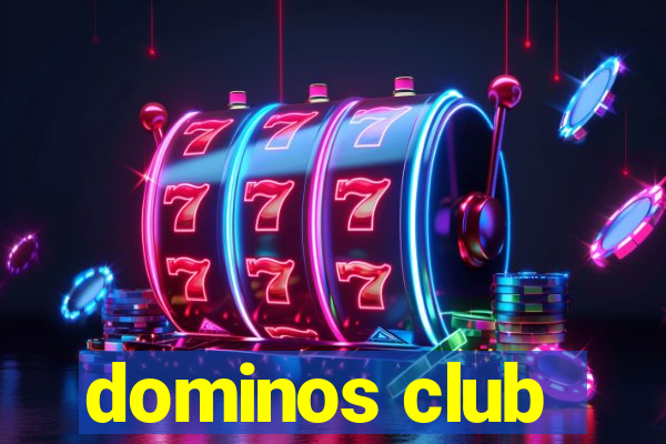 dominos club