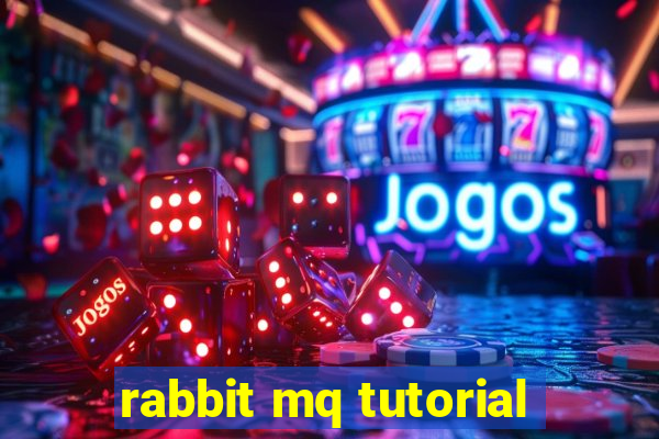 rabbit mq tutorial