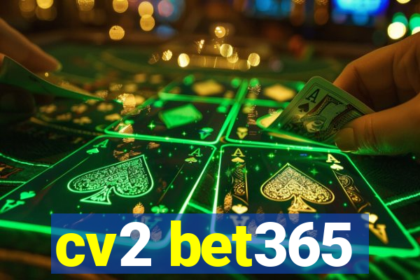 cv2 bet365