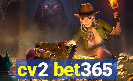 cv2 bet365