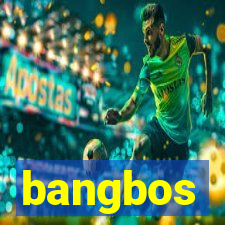 bangbos