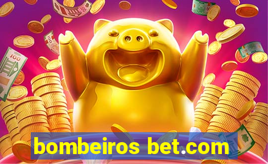 bombeiros bet.com