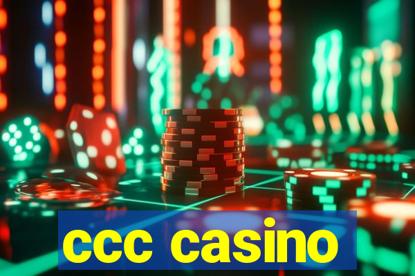 ccc casino