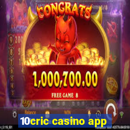 10cric casino app