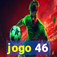 jogo 46