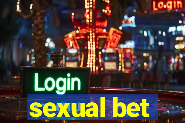 sexual bet