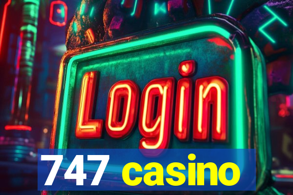 747 casino