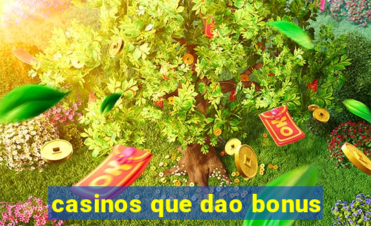 casinos que dao bonus