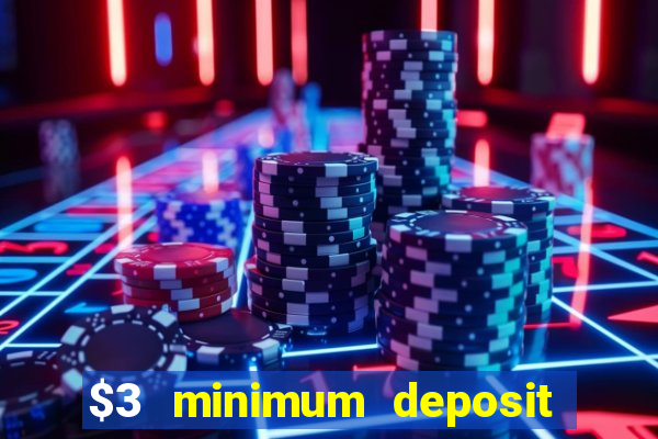 $3 minimum deposit casino australia