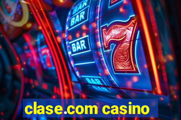 clase.com casino