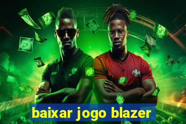 baixar jogo blazer