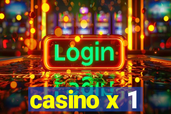 casino x 1