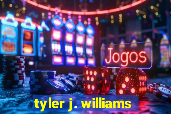 tyler j. williams