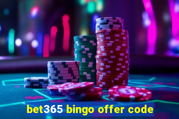 bet365 bingo offer code