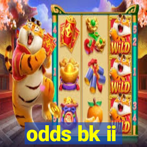 odds bk ii