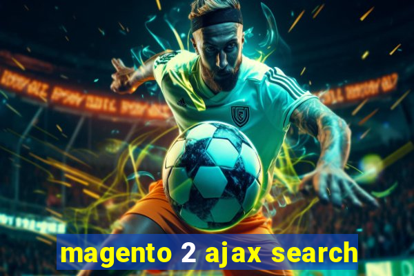 magento 2 ajax search