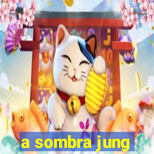 a sombra jung