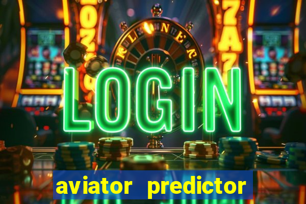 aviator predictor v4.0 activation code free