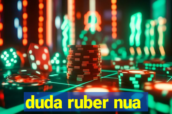 duda ruber nua