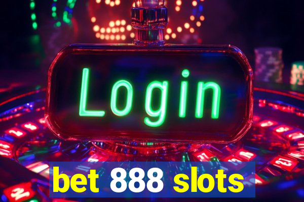 bet 888 slots