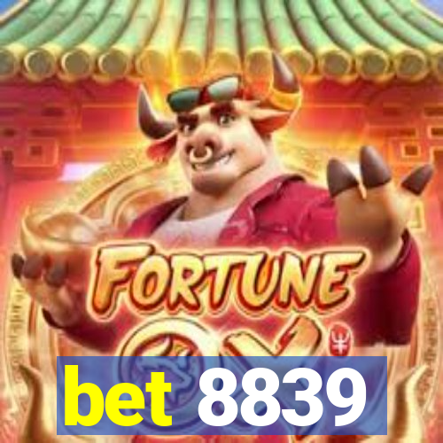 bet 8839